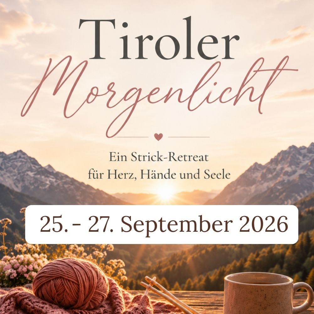 Strick-Retreat - Tiroler Morgenlicht 25. - 27.09.2026